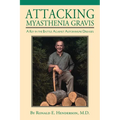 Attacking Myasthenia Gravis: A Key in the Battle Against Autoimmune Diseases - Paperback