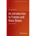 An Introduction to Frames and Riesz Bases - Hardcover