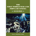 The First World War and Popular Cinema: 1914 to the Present - Paperback