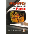 Breaking the Power of the Past - Paperback