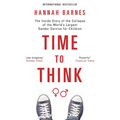 Time to Think: The Inside Story of the Collapse of the World's Largest Gender Service for Children - Paperback
