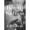 The Beauty of Sadness: a Novella - Paperback
