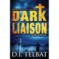 Dark Liaison: A Christian Suspense Novel - Paperback