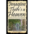 Imagine There's a Heaven - Paperback