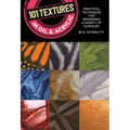101 Textures in Oil and Acrylic: Practical Techniques for Rendering a Variety of Surfaces - Paperback