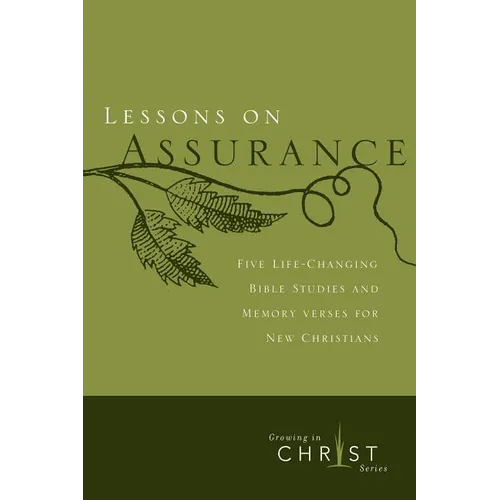 Lessons on Assurance: Five Life-Changing Bible Studies and Memory Verses for New Christians - Paperback