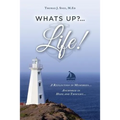 What's Up?...Life! (A Reflection in Memories...Anchored in Hope and Thought...) - Paperback
