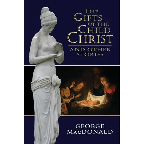 The Gifts of the Child Christ, and Other Stories - Paperback