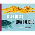 Fast Cheetah, Slow Tortoise: Poems of Animal Opposites - Hardcover