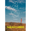 No One Gets to Fall Apart: A Memoir - Hardcover
