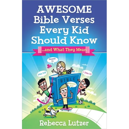 Awesome Bible Verses Every Kid Should Know: ...and What They Mean - Paperback
