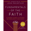 Fundamentals of the Faith: 13 Lessons to Grow in the Grace & Knowledge of Jesus Christ - Paperback