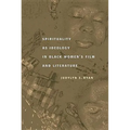 Spirituality as Ideology in Black Women's Film and Literature - Paperback