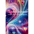 Latidos de Amor: Poemas para el Alma Enamorada - Paperback