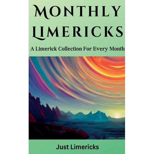 Monthly Limericks - A Limerick Collection for Every Month - Paperback