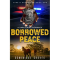 Borrowed Peace: A Dark Crime Romance - Paperback