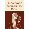 Catherine of Siena: The Dialogue of the Seraphic Virgin - Paperback