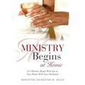 Ministry Begins at Home - Paperback