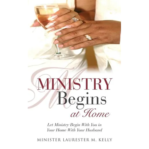 Ministry Begins at Home - Paperback