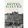 A History of the Hotel Galvez - Paperback