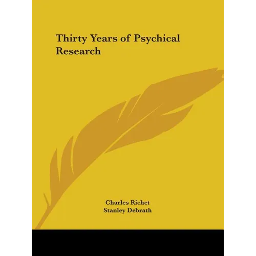 Thirty Years of Psychical Research - Paperback