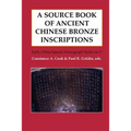 A Source Book of Ancient Chinese Bronze Inscriptions - Paperback