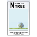 Not Far from the Tree: Vignettes from Lives Well-Lived - Hardcover