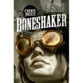 Boneshaker: A Novel of the Clockwork Century - Paperback