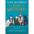 The Puppets of Spelhorst: (A Magical Middle-Grade Fantasy Novel about Adventure, Friendship, and Finding Your Purpose - For Kids Ages 7-10 in Grades 2 - Hardcover