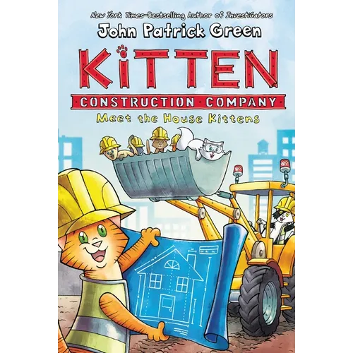 Kitten Construction Company: Meet the House Kittens - Hardcover