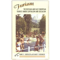 Turizm: The Russian and East European Tourist Under Capitalism and Socialism - Paperback