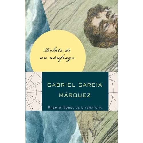 Relato de Un Náufrago / The Story of a Shipwrecked Sailor - Paperback