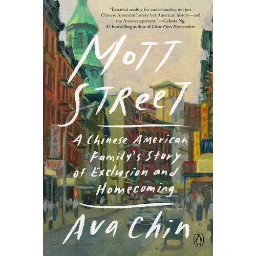 Mott Street: A Chinese American Family's Story of Exclusion and Homecoming - Paperback