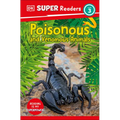 DK Super Readers Level 3 Poisonous and Venomous Animals - Paperback