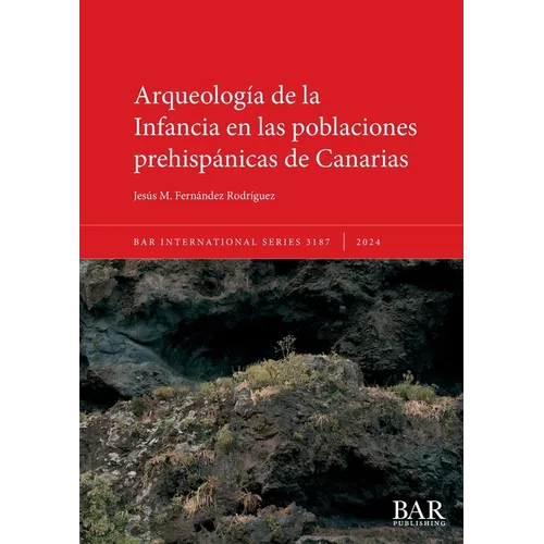 Arqueología de la Infancia en las poblaciones prehispánicas de Canarias - Paperback