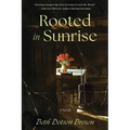Rooted in Sunrise - Paperback