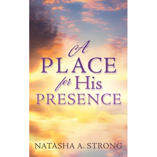 A Place for His Presence - Paperback