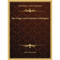 The Origin and Evolution of Religion - Hardcover