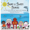 Short and Sweet Stories: An interactive book for speech and language - Hardcover