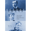 Before Trans: Three Gender Stories from Nineteenth-Century France - Paperback