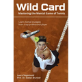 Wild Card: Mastering the Mental Game of Tennis - Paperback