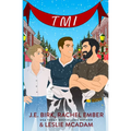 Tmi: A Holiday M/M/M Romance - Paperback