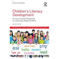 Children's Literacy Development: A Cross-Cultural Perspective on Learning to Read and Write - Paperback