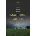 Imagining the Heartland: White Supremacy and the American Midwest - Paperback