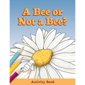 A Bee or Not a Bee?: Activity Book - Paperback