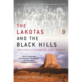 The Lakotas and the Black Hills: The Struggle for Sacred Ground - Paperback