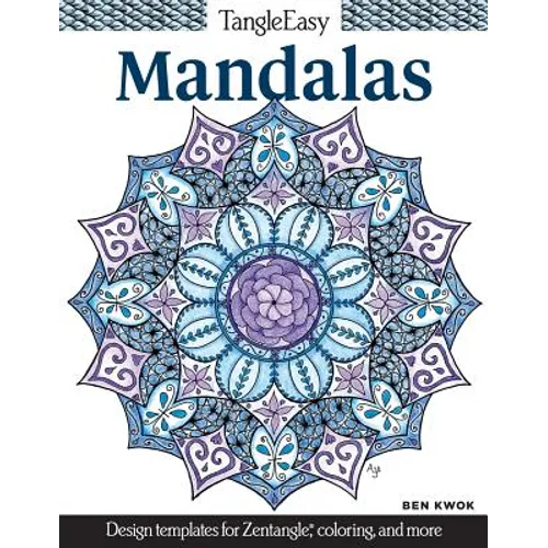 Tangleeasy Mandalas: Design Templates for Zentangle(r), Coloring, and More - Paperback