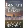 Beneath the Estate - Paperback