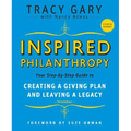 Inspired Philanthropy: Your Step-By-Step Guide to Creating a Giving Plan and Leaving a Legacy [With CDROM] - Paperback