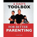 A Dad's Toolbox for Better Parenting - Paperback